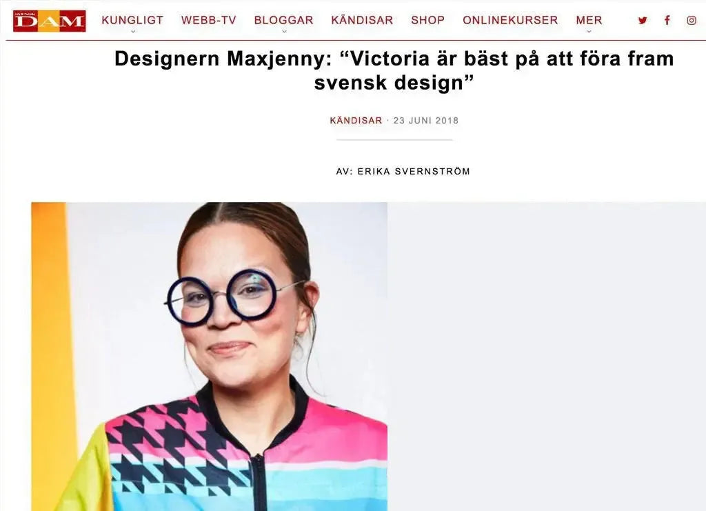 Designern Maxjenny: “Victoria är bäst på att föra fram svensk design”